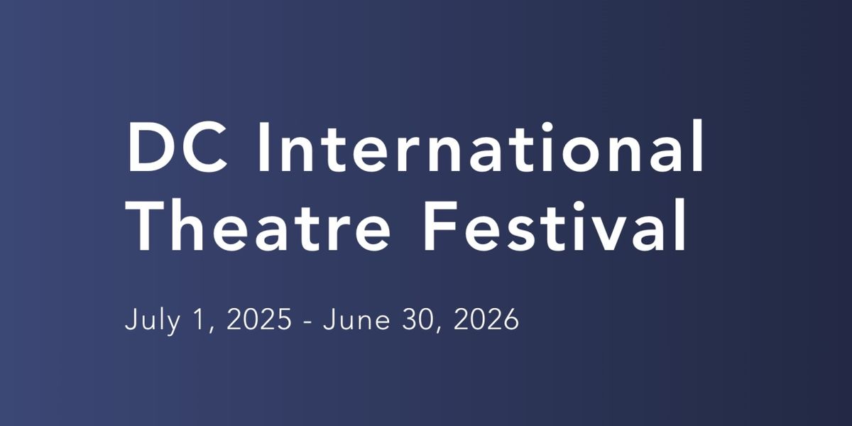 DC International Theatre Festival Announces Free September Panel Events