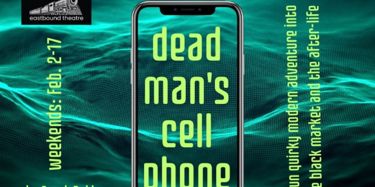DEAD MAN'S CELL PHONE Comes to Milford in February