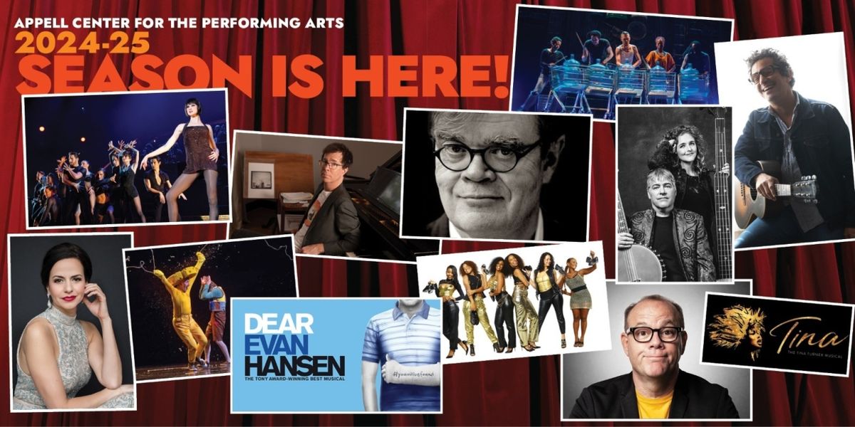 DEAR EVAN HANSEN, TINA- THE TINA TURNER MUSICAL And More Announced for Appell Center 2024-25 Season