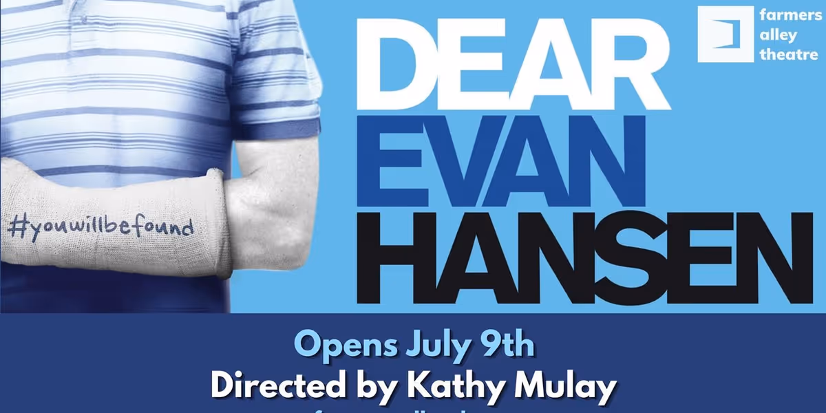 DEAR EVAN HANSEN to Close Season 18 at Farmers Alley Theatre