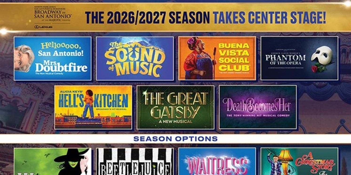 DEATH BECOMES HER, THE GREAT GATSBY, and More Set For Broadway in San Antonio 2026-27 Season  Image