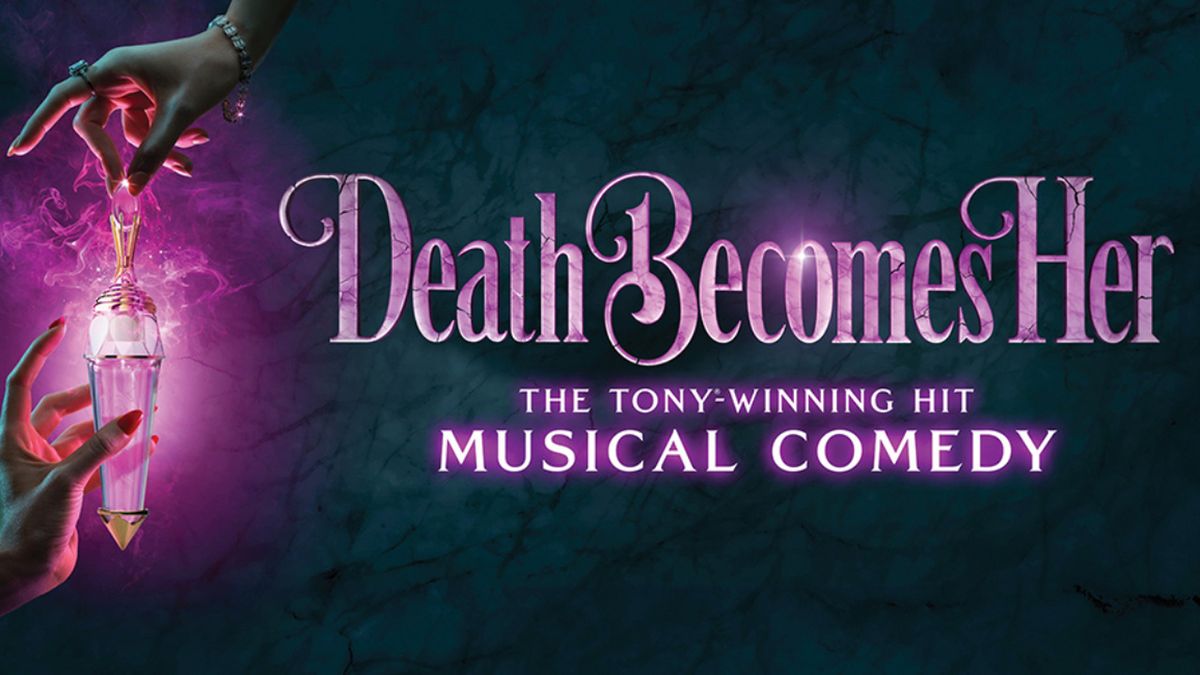 DEATH BECOMES HER Tickets on Sale for Boston Engagement