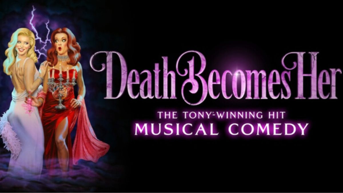 DEATH BECOMES HER Tickets to Go On Sale at Overture Center