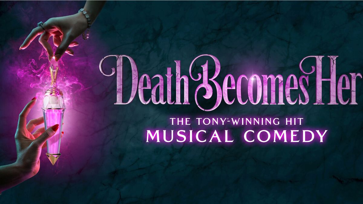DEATH BECOMES HER Tickets to Go On Sale at Providence Performing Arts Center