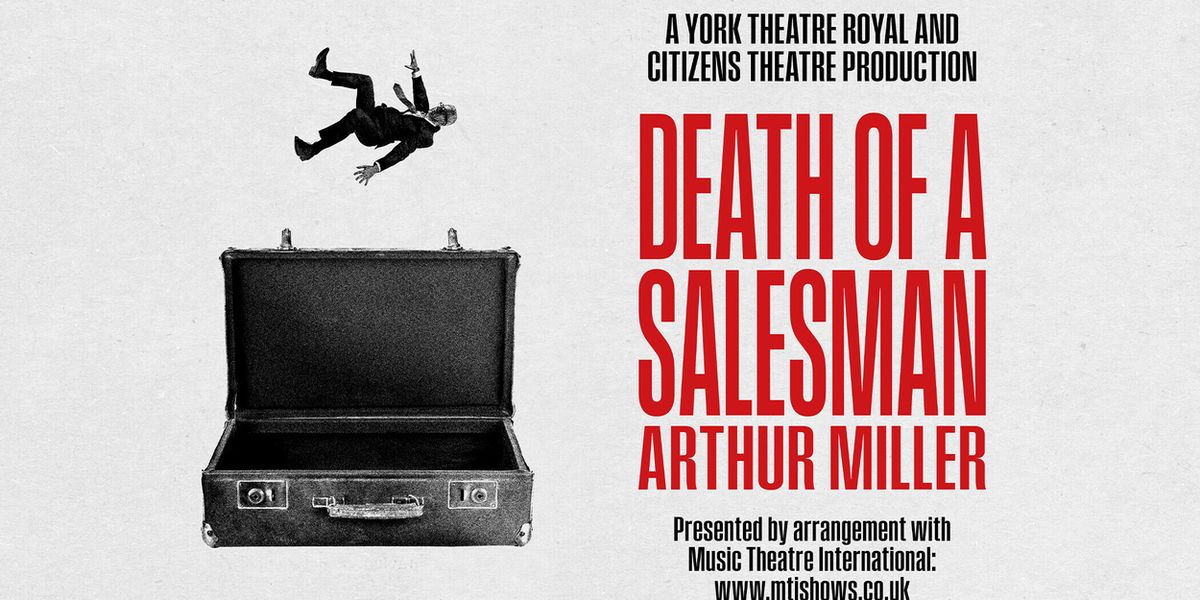 DEATH OF A SALESMAN to Open at York Theatre Royal in Co-Production With Citizens Theatre