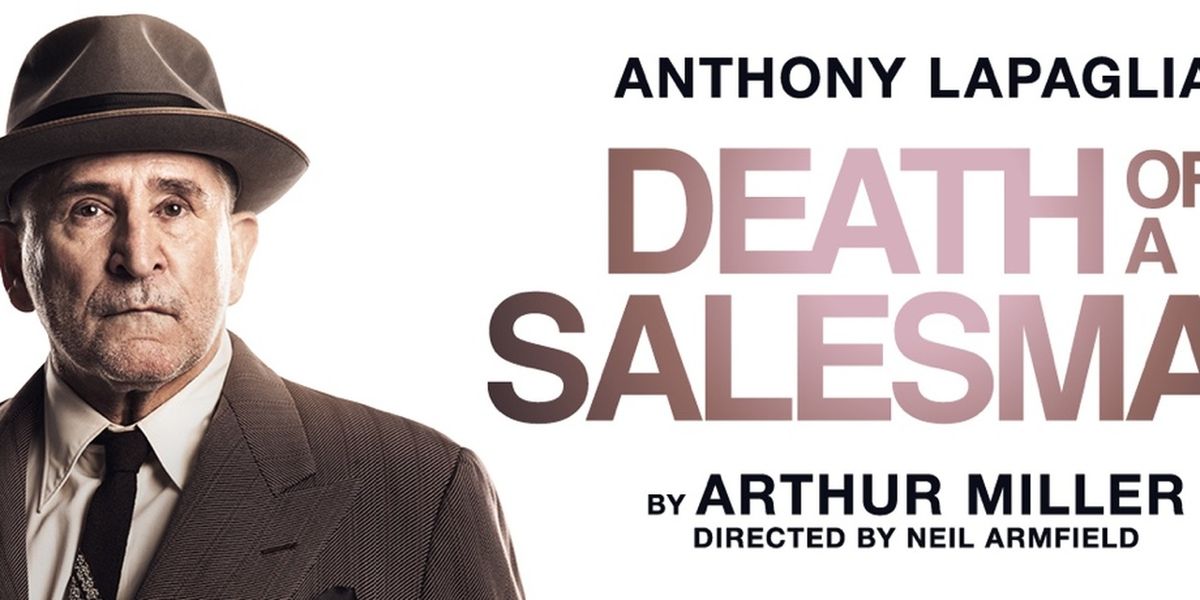 DEATH OF A SALESMAN with Anthony LaPaglia to Open in Melbourne and Adelaide