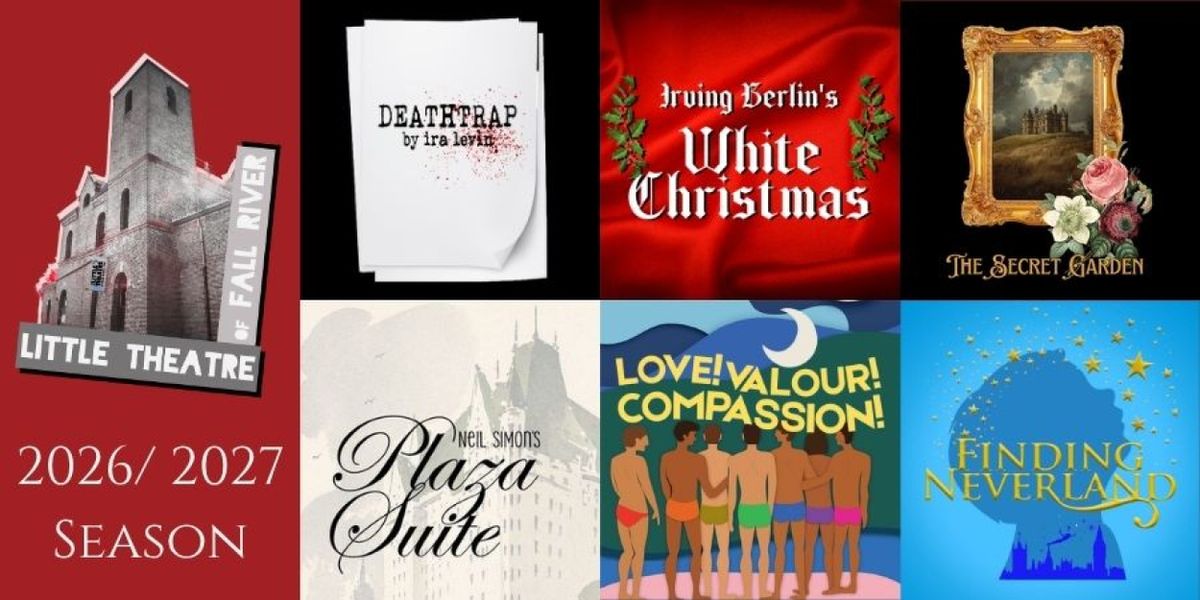 DEATHTRAP, WHITE CHRISTMAS and More Set for Little Theatre Of Fall River 2026/27 Season