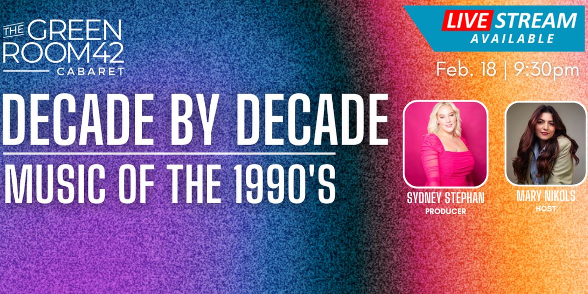 DECADE BY DECADE Celebrates the 1990s at The Green Room 42 in February 2026