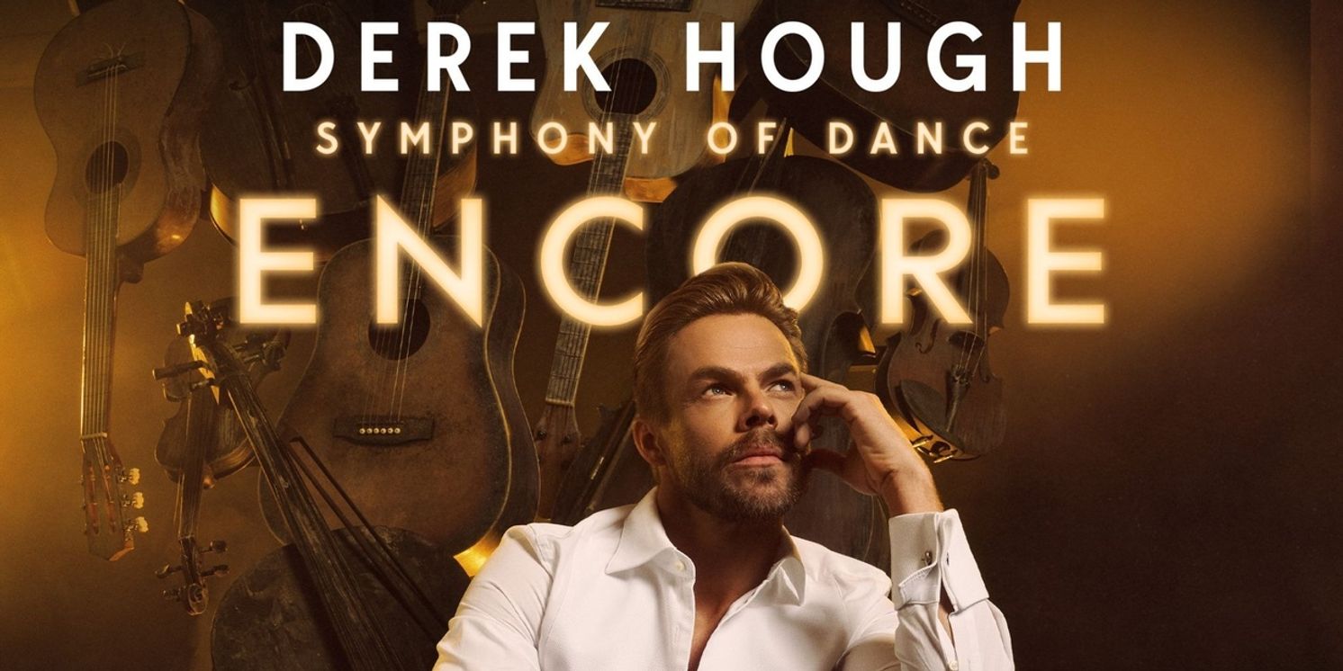 DEREK HOUGH SYMPHONY OF DANCE: ENCORE is Coming to Boch Center Wang Theatre  Image