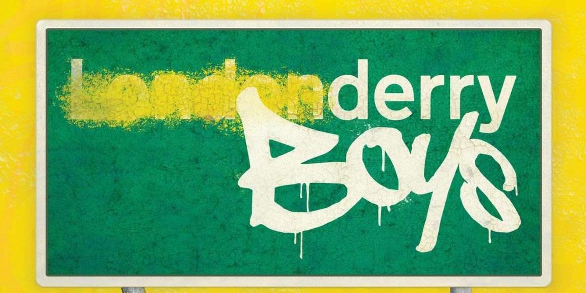 DERRY BOYS Will Come to London at Theatre503