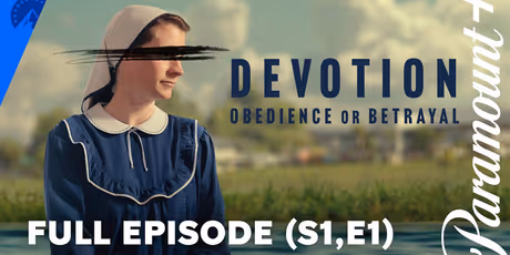 DEVOTION: OBEDIENCE OR BETRAYAL Full Episode One Streams on Paramount+ Photo