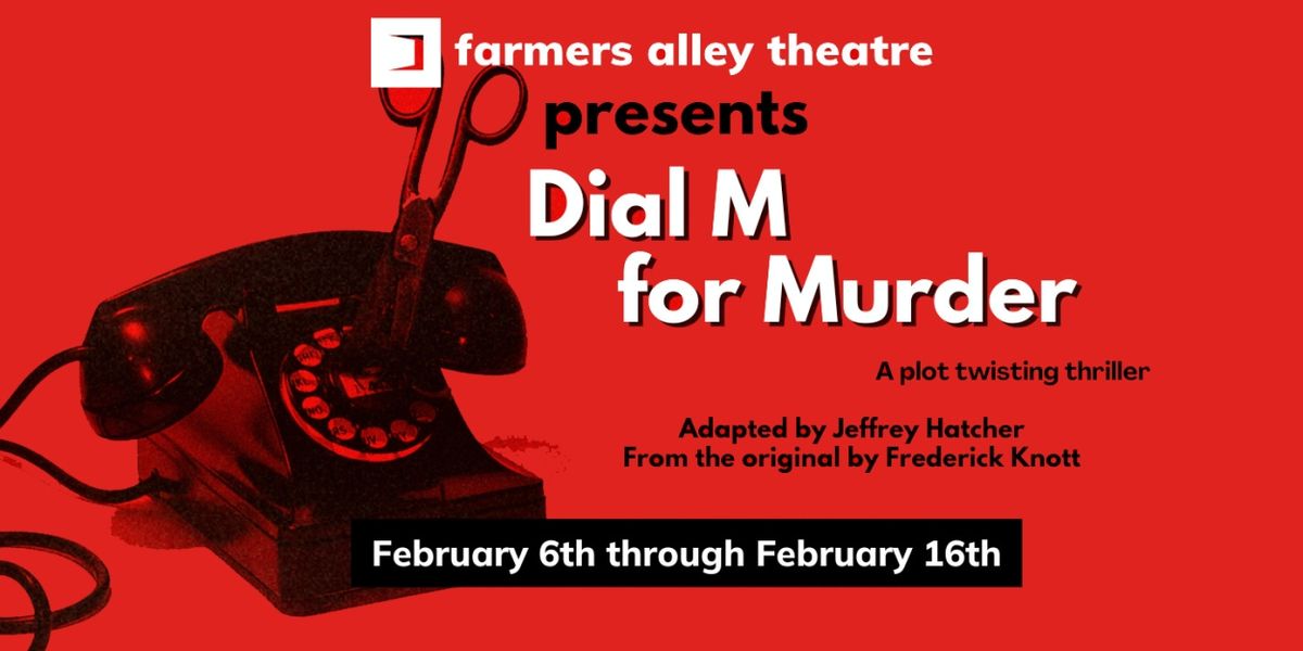 DIAL M FOR MURDER at Farmers Alley Theatre has been EXTENDED!