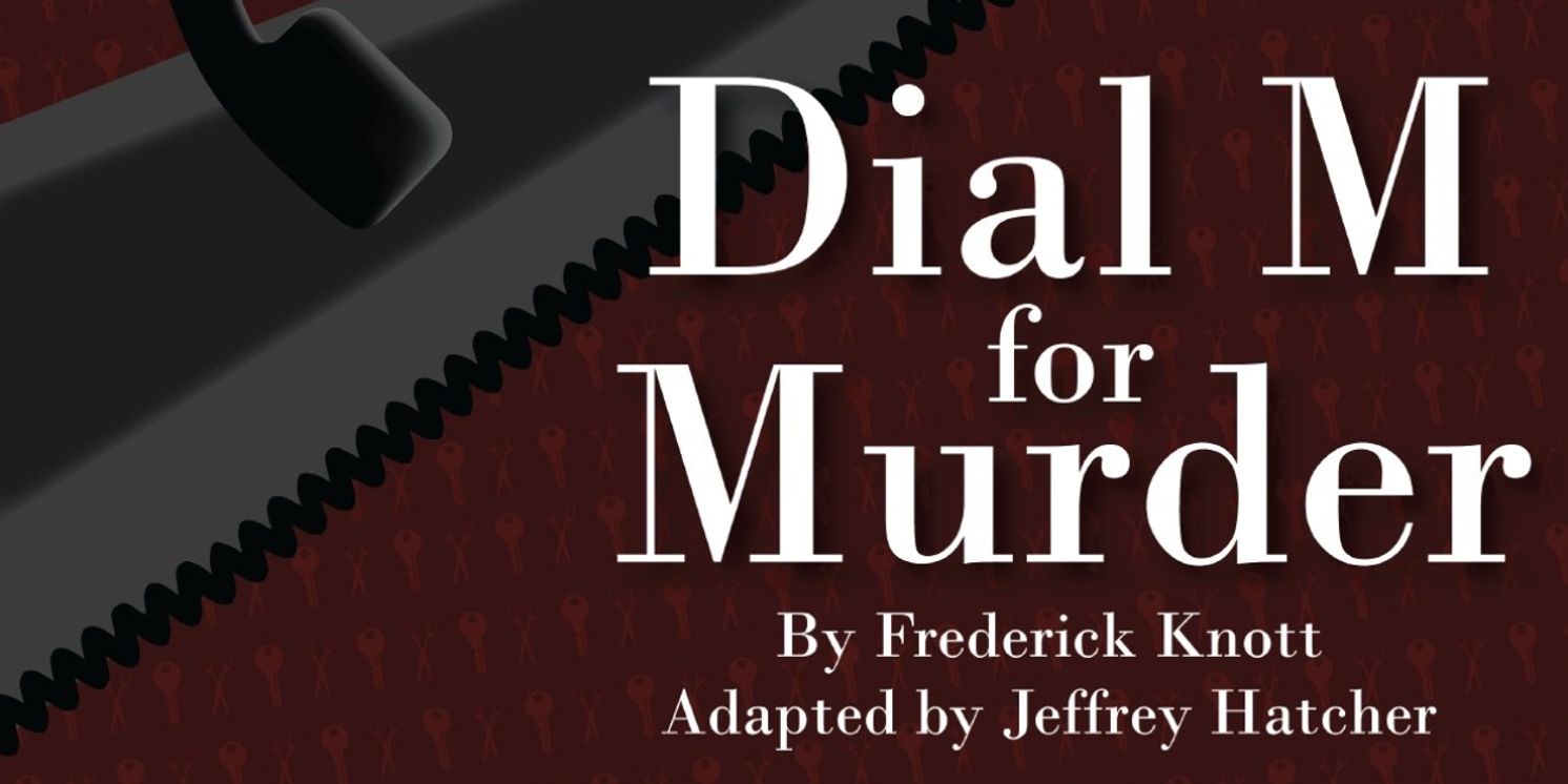DIAL M FOR MURDER Comes to Penobscot Theatre Company  Image