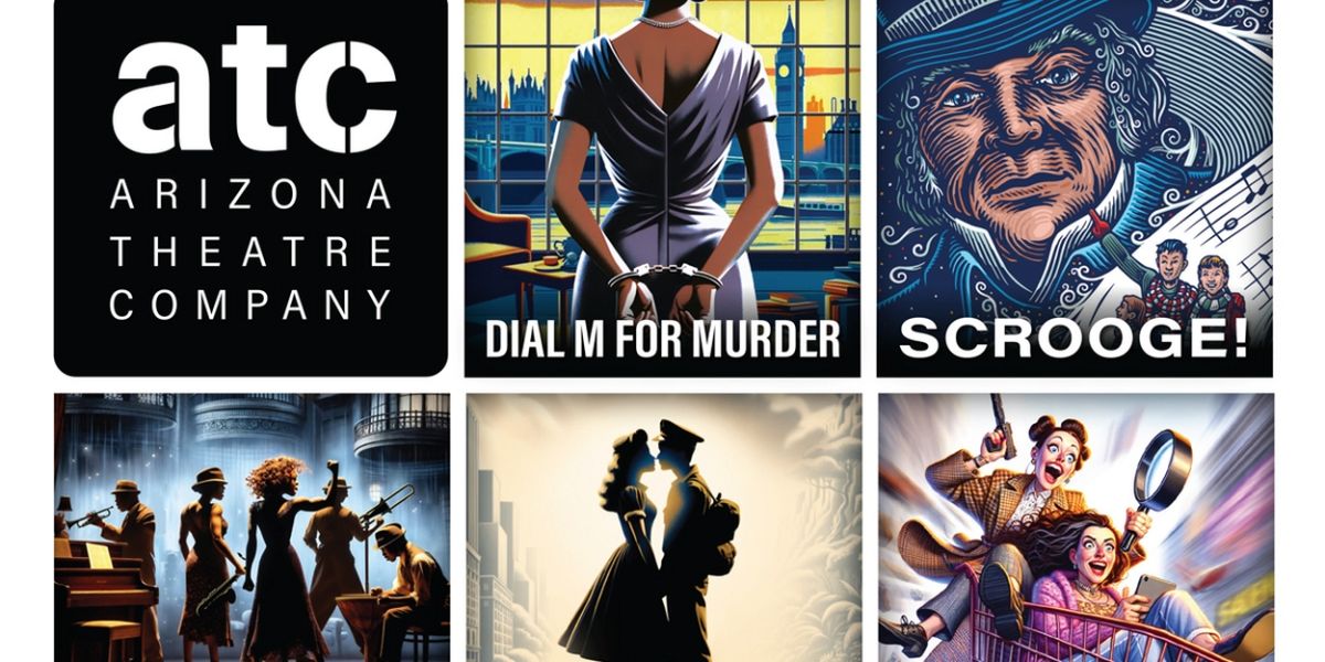 DIAL M FOR MURDER & More Set for Arizona Theatre Company 2024/2025 Season