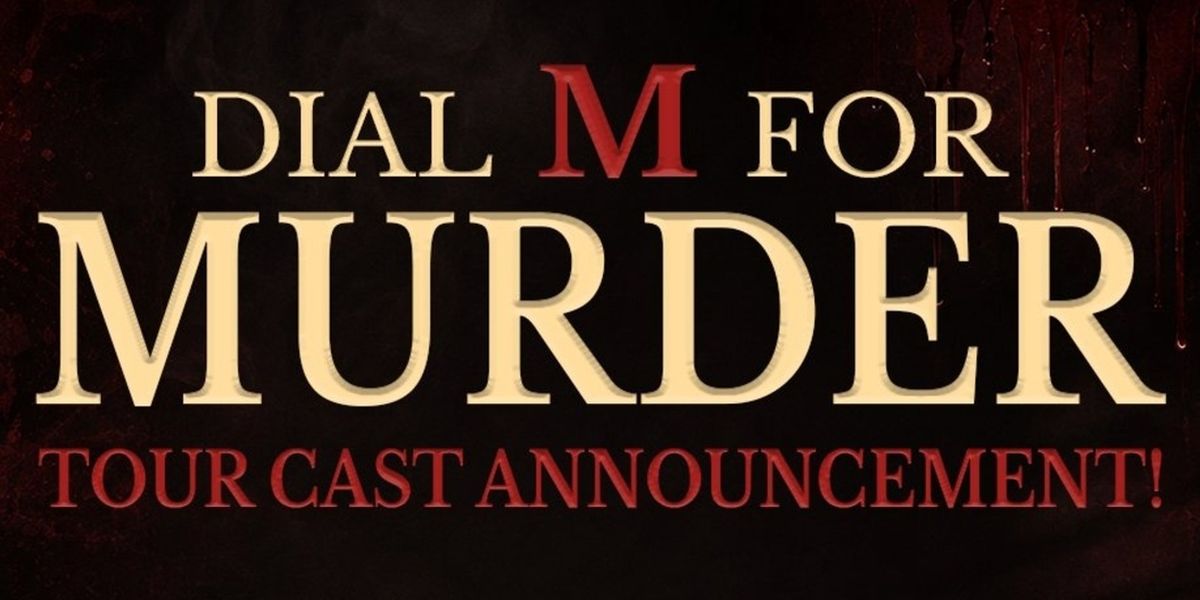 DIAL M FOR MURDER Will Embark on UK Tour