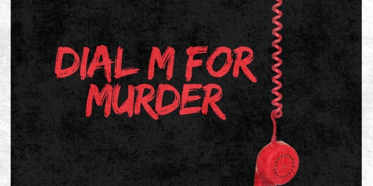 DIAL M FOR MURDER to be Presented at Oil Lamp Theater  Image