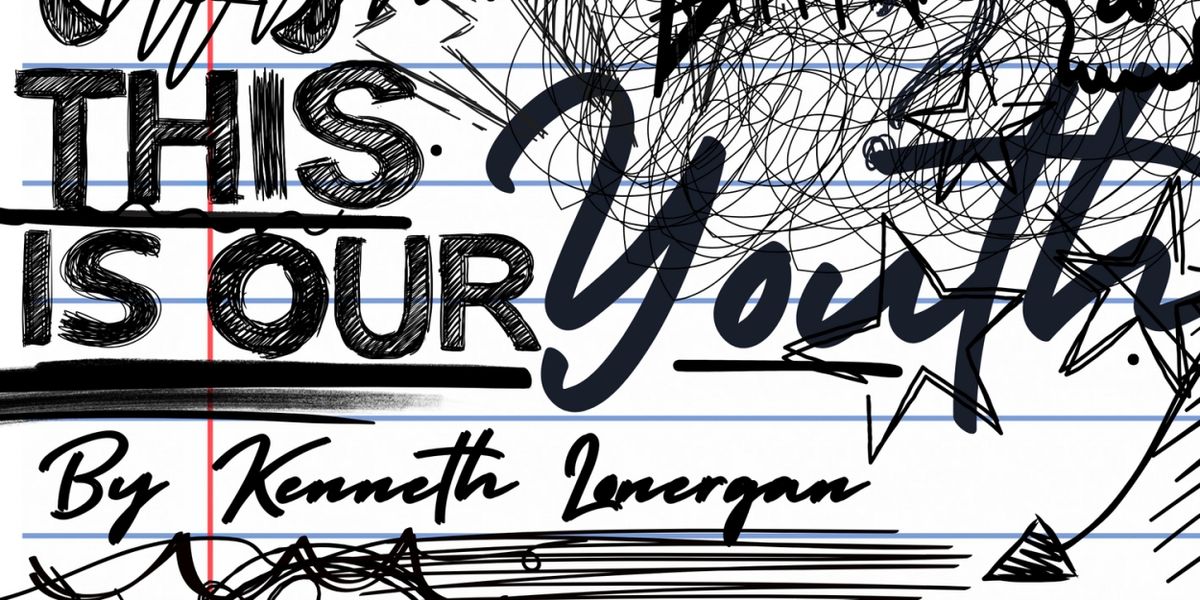 Dig Deep Theatre To Present THIS IS OUR YOUTH By Kenneth Lonergan At The Main Theatre