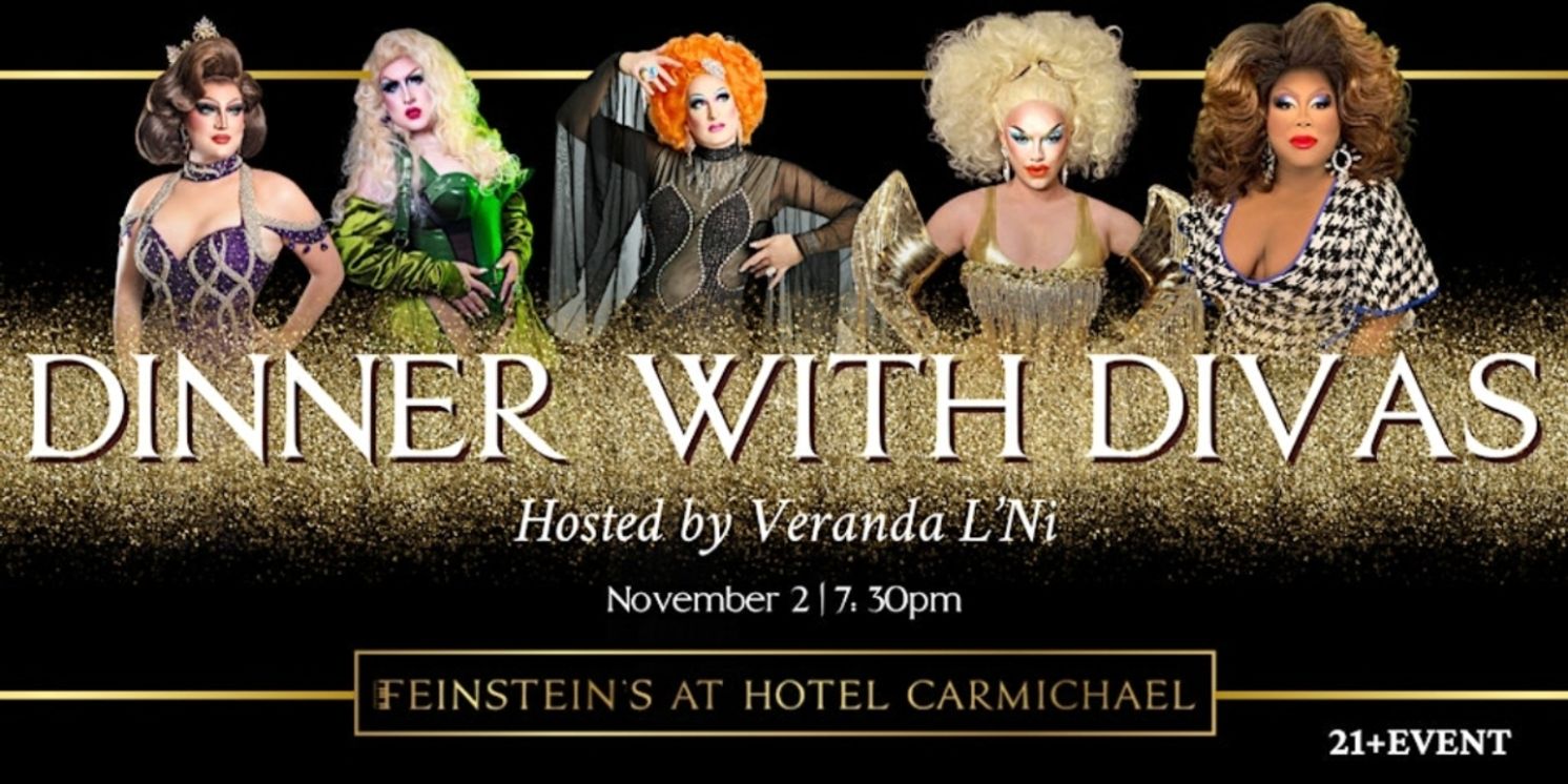DINNER WITH DIVAS Drag Show Set for Feinstein's In November  Image