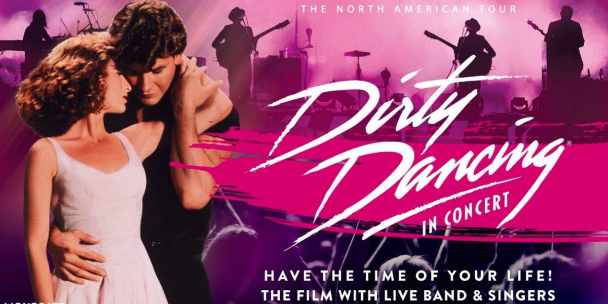 DIRTY DANCING IN CONCERT To Visit Popejoy Hall This March
