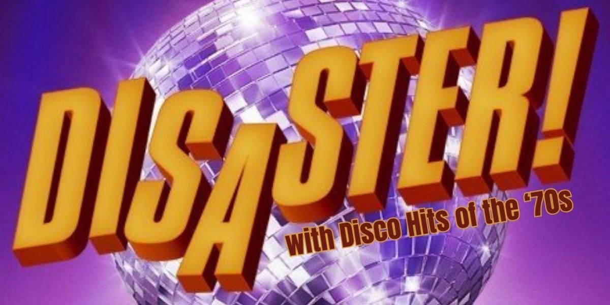 DISASTER! Brings 70s Hits and Hilarity to Marietta Theatre Company This Summer
