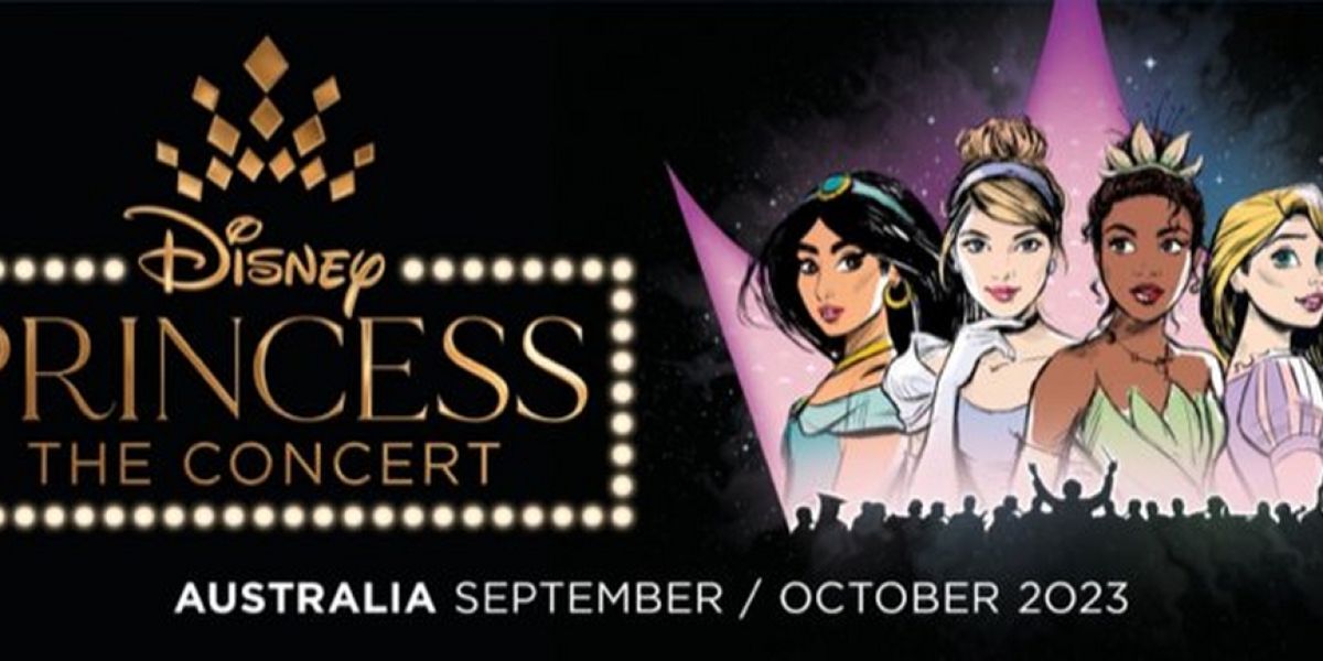 DISNEY PRINCESS THE CONCERT Comes to Australia