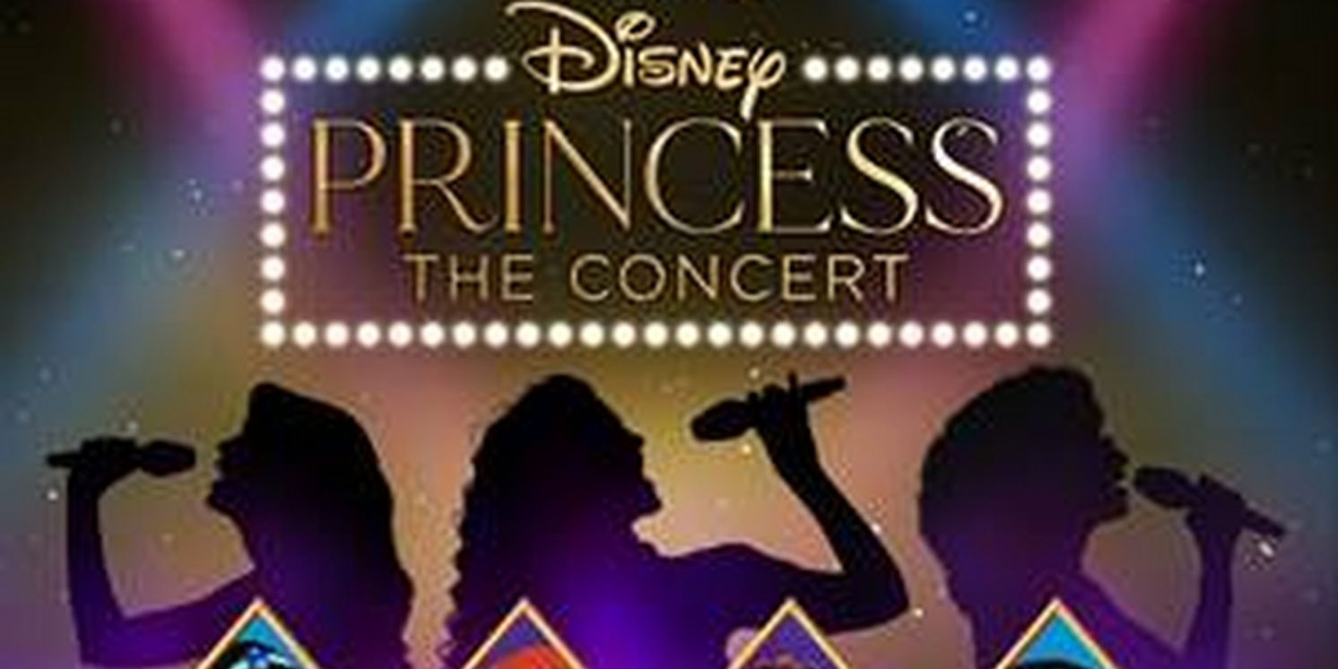 DISNEY PRINCESS - THE CONCERT Comes to UIS Performing Arts Center Next Year  Image