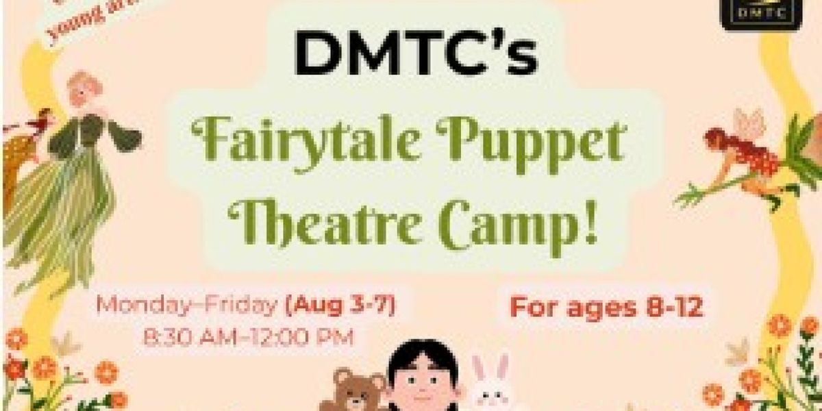 DMTC Fairytale Puppet Theatre Camp to Launch for Kids Ages 8-12 in Davis