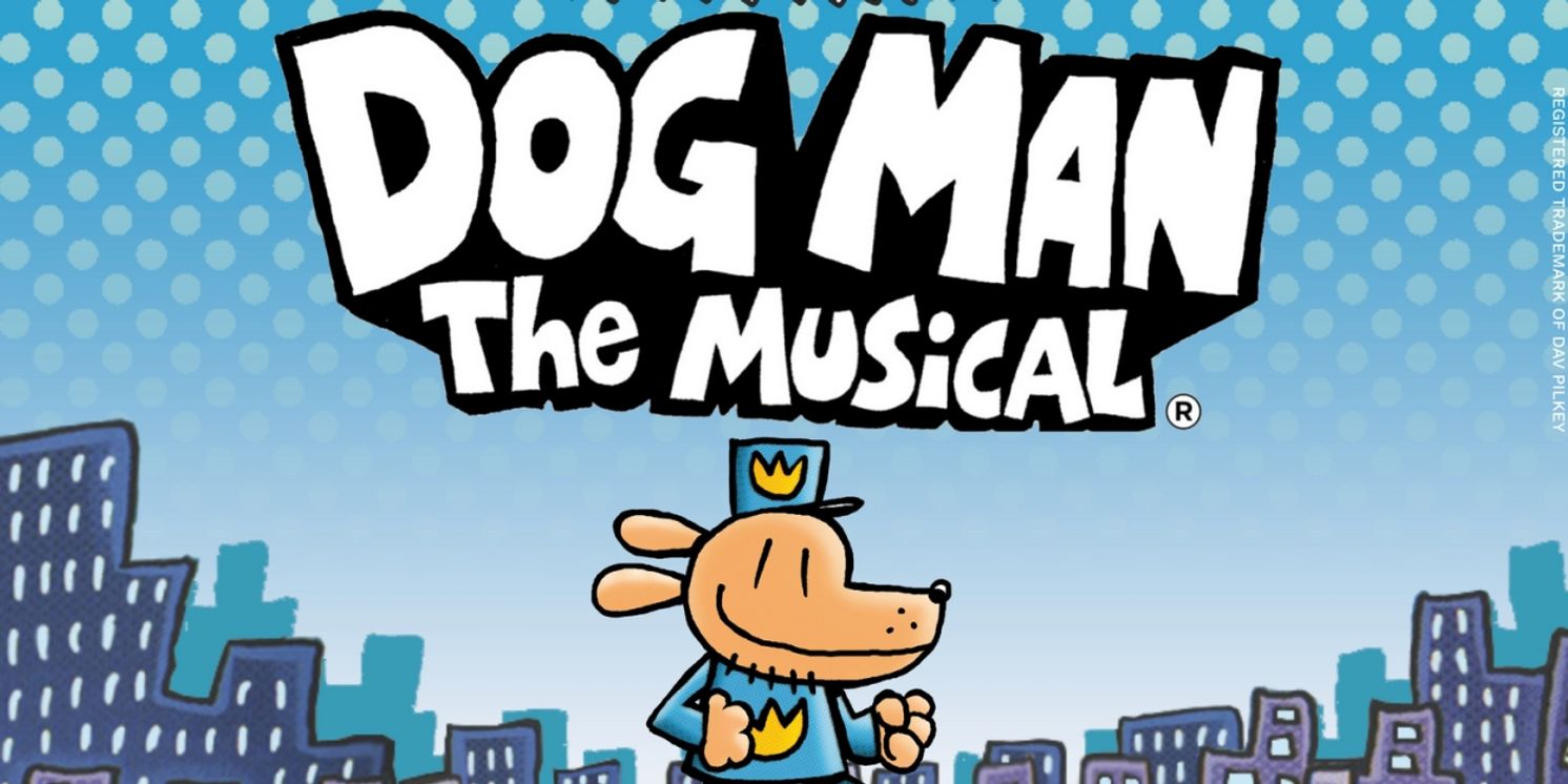 DOG MAN: THE MUSICAL to Launch 2025-2026 National Tour  Image