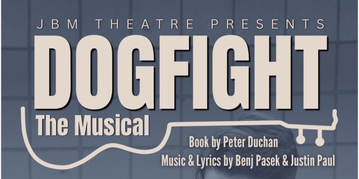 DOGFIGHT to Mark JBM Theatre's Debut in Vancouver