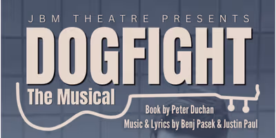 DOGFIGHT to Mark JBM Theatre's Debut in Vancouver