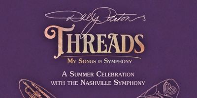 DOLLY PARTON'S THREADS: MY SONGS IN SYMPHONY Set For Multi-Week Engagement In Nashville Photo