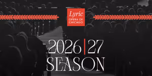 DON GIOVANNI, LA TRAVIATA and More Set for Lyric Opera of Chicago 2026/27 Season