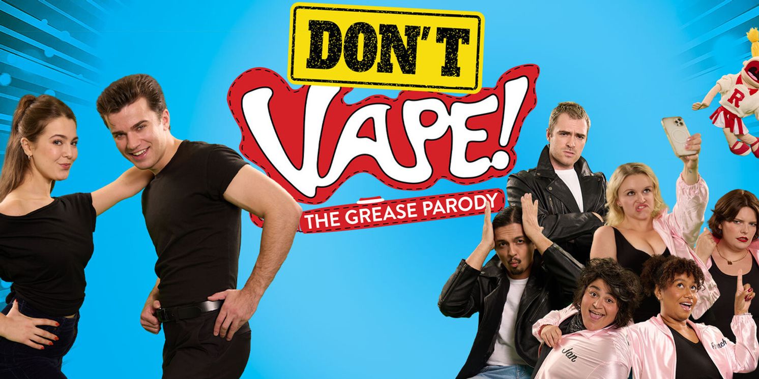 DON'T VAPE! THE GREASE PARODY Unveils Title Change Ahead Of Off-Broadway Closing  Image