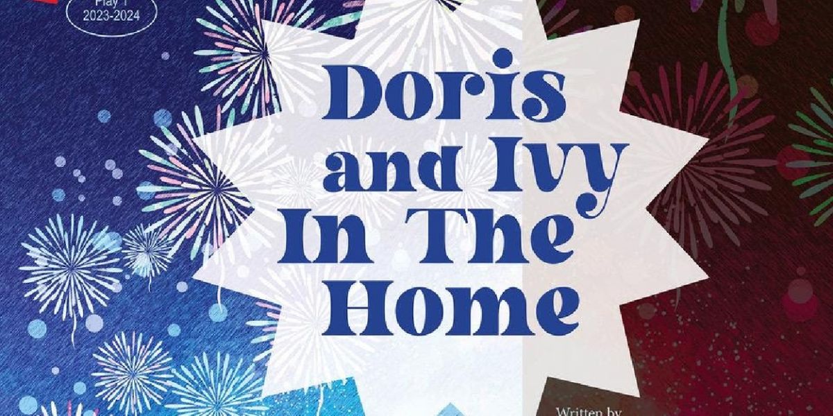 DORIS AND IVY IN THE HOME Opens July 20 At Theatre 40