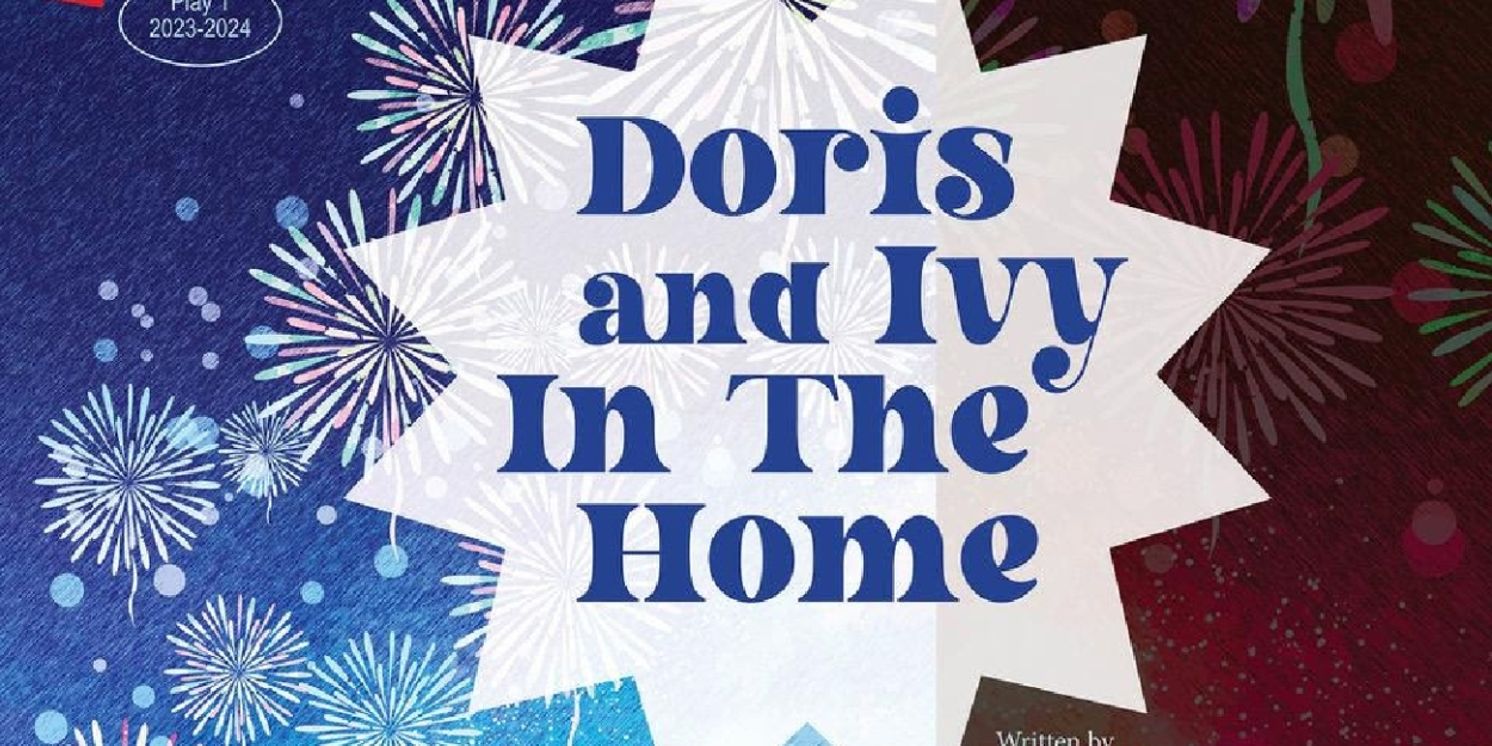 DORIS AND IVY IN THE HOME Opens July 20 At Theatre 40  Image