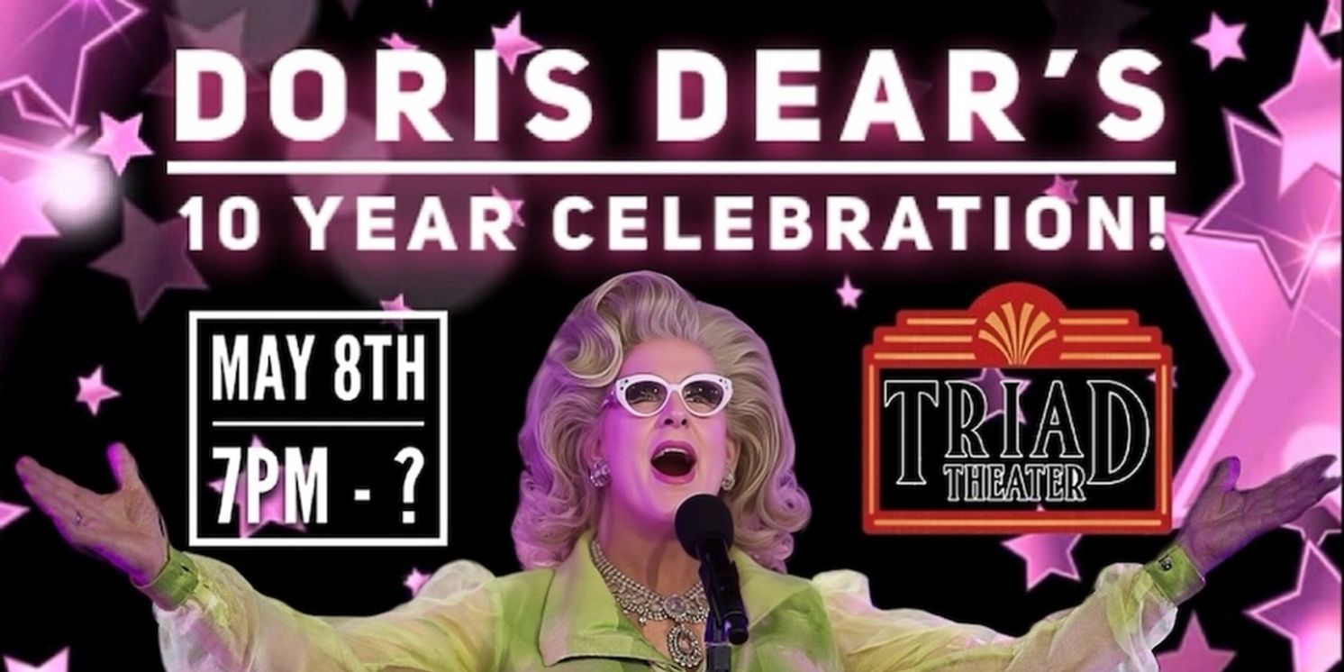 DORIS DEAR'S 10 YEAR CELEBRATION: MORE STARS THAN THERE ARE IN HEAVEN Is Coming To The Triad Theater This May  Image