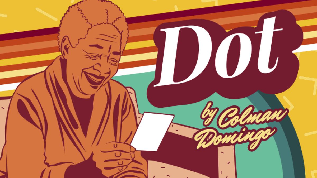 DOT by Colman Domingo to Open at Celebration Arts in Sacramento