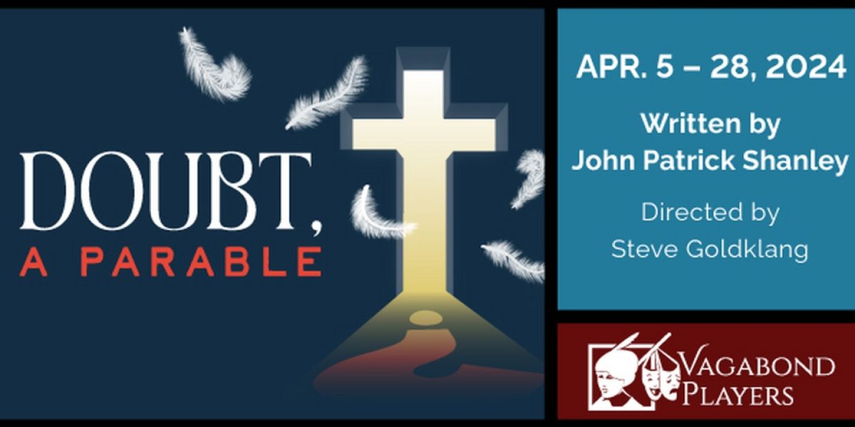 DOUBT, A PARABLE Will Open at Vagabond Players in April