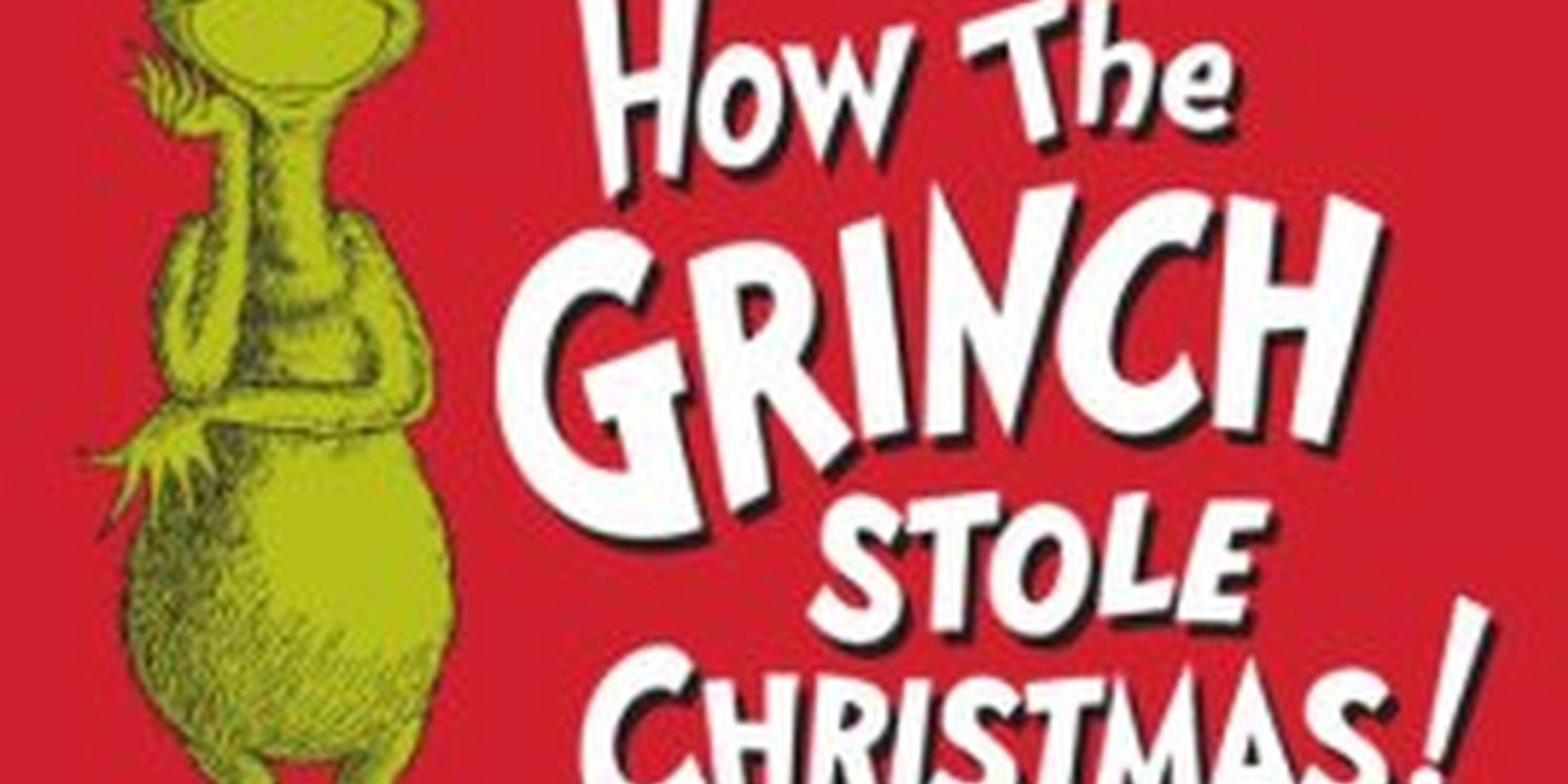 DR. SEUSS'S HOW THE GRINCH STOLE CHRISTMAS! THE MUSICAL is Coming to Segerstrom Center for the Arts  Image