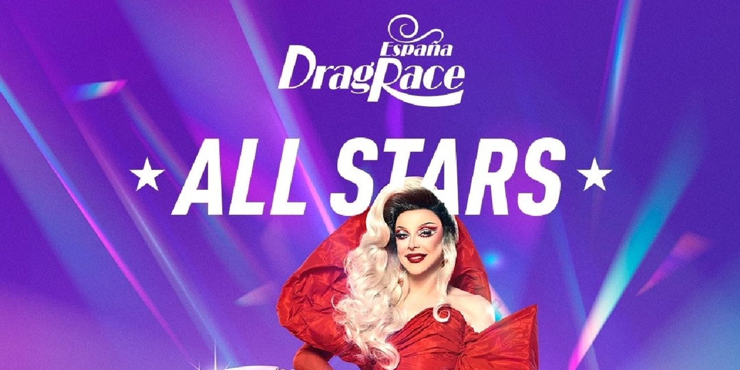 DRAG RACE ESPAÑA: ALL STARS Renewed for Season 2  Image