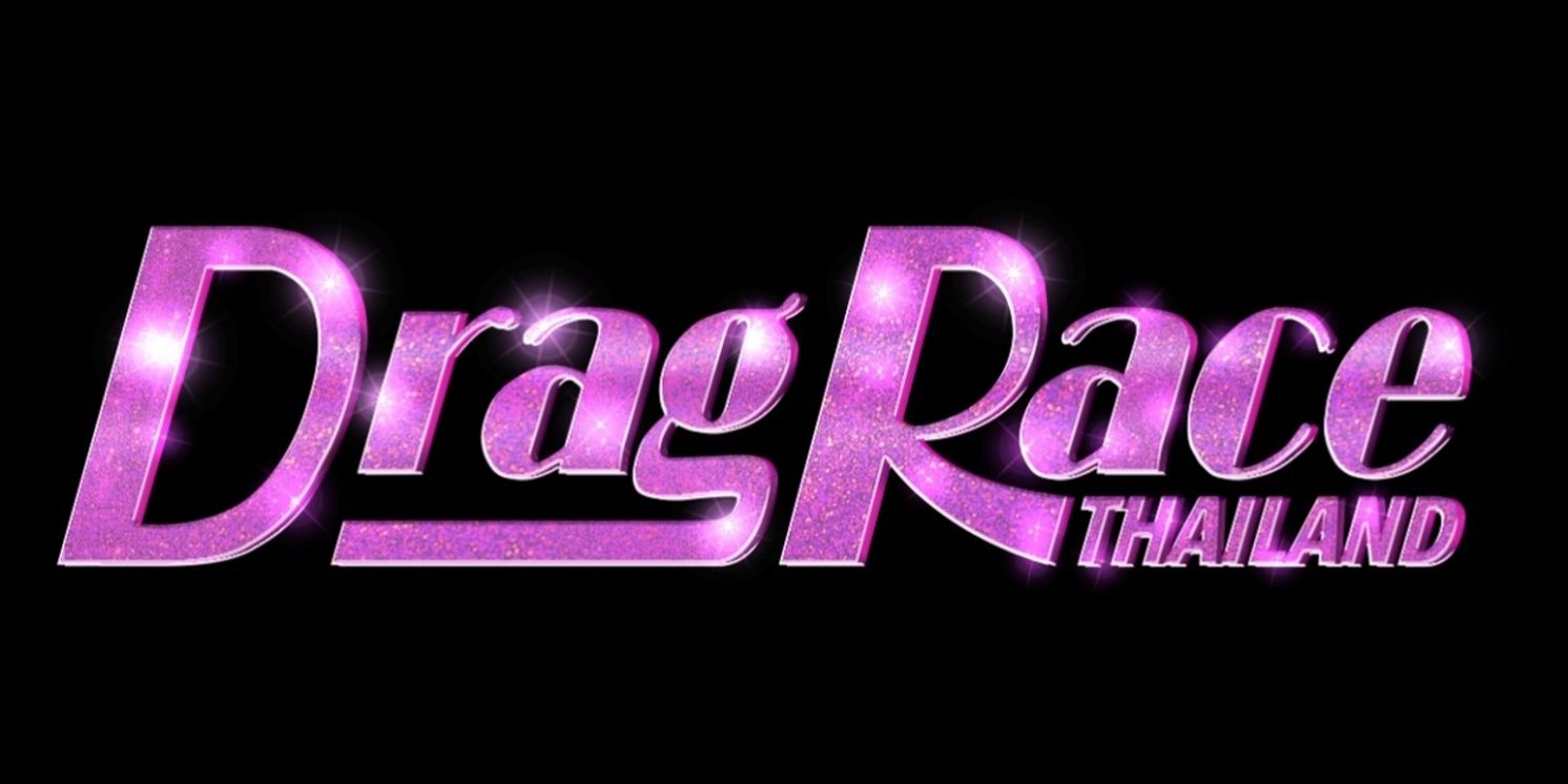 DRAG RACE FRANCE, DRAG RACE PHILIPPINES & DRAG RACE THAILAND Will Each Return For a Third Season  Image
