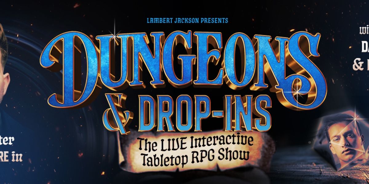 DUNGEONS & DROP-INS is Coming to the Adelphi Theatre in September