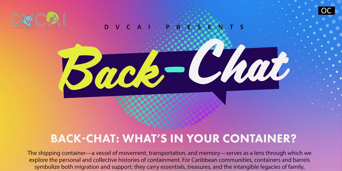 DVCAI to Host BACK-CHAT: WHAT'S IN YOUR CONTAINER? Virtual Artist Talk