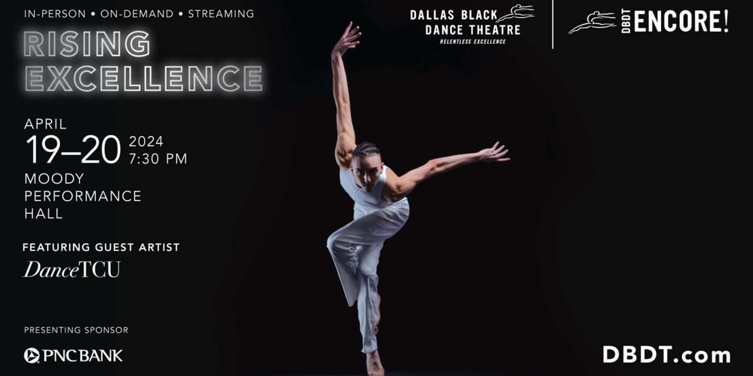Dallas Black Dance Theatre Hosts RISING EXCELLENCE This Month  Image
