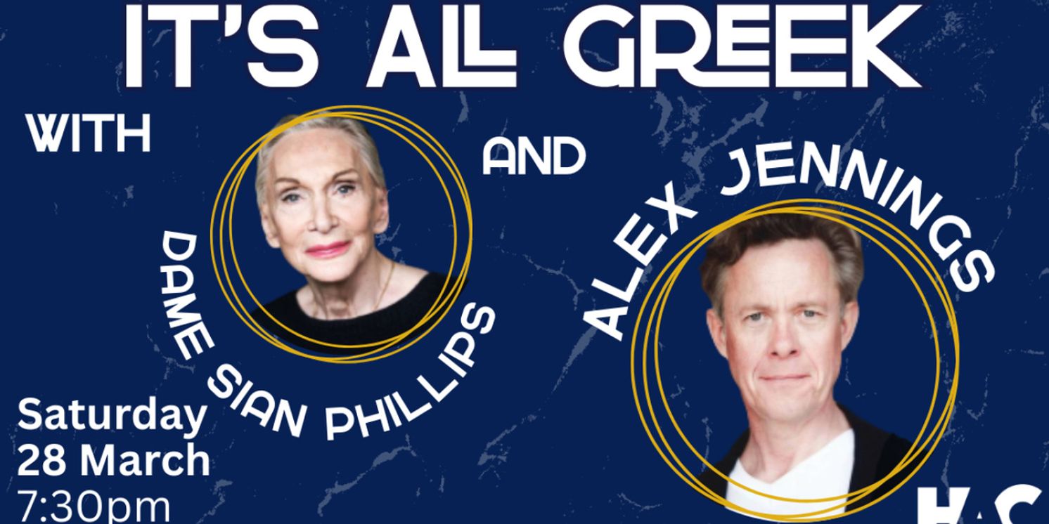Dame Siân Phillips and Alex Jennings to Star in Greek-Themed Performance at Haverhill Arts Centre  Image