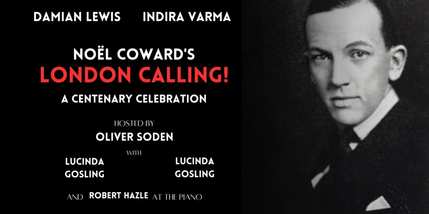 Damian Lewis and Indira Varma Will Lead Noel Coward's LONDON CALLING! at the Duke of York's Theatre in October  Image