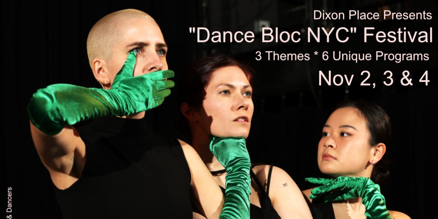 Dixon Place to Present DANCE BLOC NYC 2023 With 6 Programs Featuring 24 Choreographers  Image