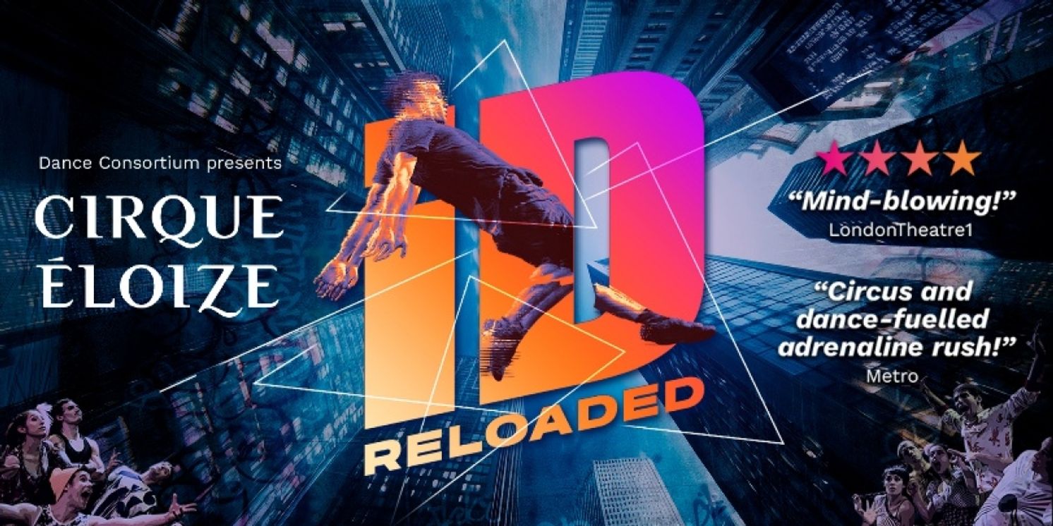 Dance Consortium's CIRQUE ÉLOIZE Comes To Wolverhampton Grand Theatre With iD RELOADED  Image