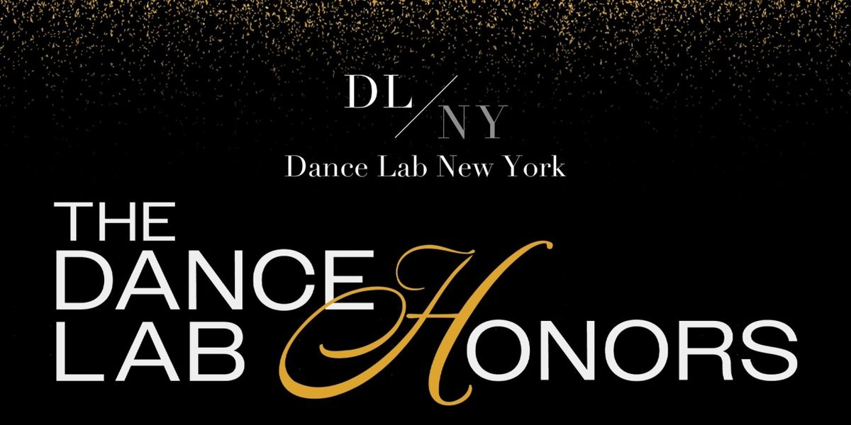 Dance Lab New York to Present THE DANCE LAB HONORS This Month