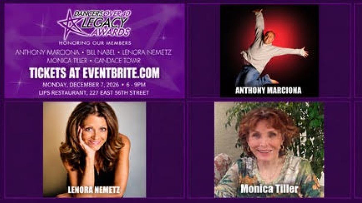 Dancers Over 40 to Honor Five Broadway Performers at 18th Annual Legacy Awards